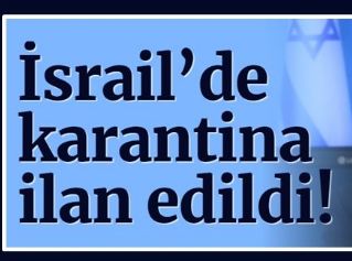 İSRAİL’DE ACİL DURUM İLAN EDİLDİ!