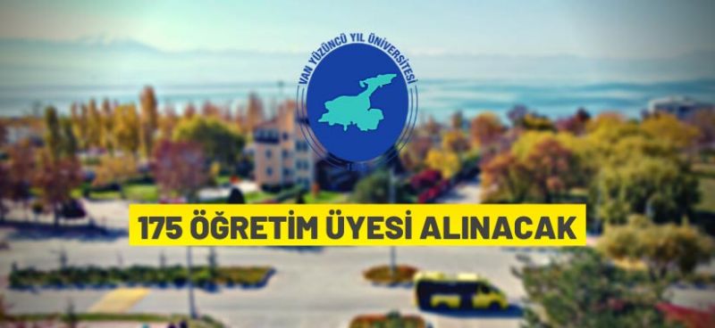 Van Yüzüncü Yıl Üniversitesi Öğretim Üyesi alıyor