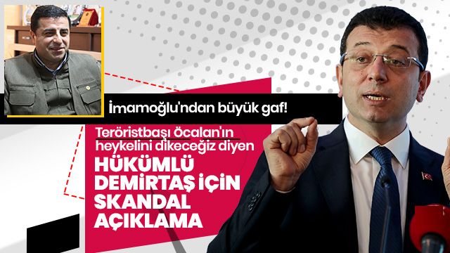 İmamoğlu, Demirtaş’ı savunurken fena çuvalladı