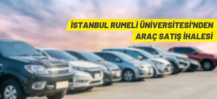 İstanbul Rumeli Üniversitesi’nden araç satış ihalesi