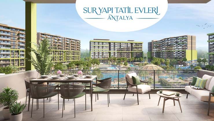 1 hafta fiyatına ömür boyu tatil Sur Yapı Tatil Evleri Antalya’da