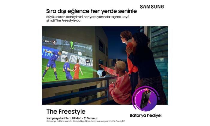 Samsung’un ‘The Freestyle’ın batarya hediyeli kampanyası devam ediyor