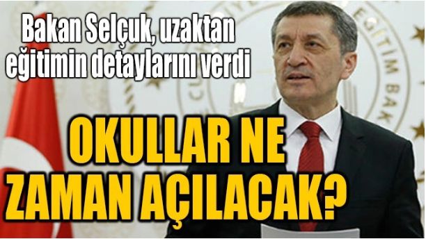 OKULLAR NE ZAMAN AÇILACAK?