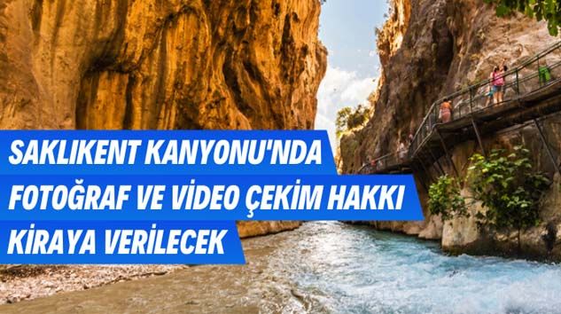 Saklıkent Kanyonunda fotoğraf ve video çekim hakkı kiraya verilecek