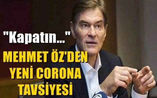DR. MEHMET ÖZ’DEN YENİ CORONA TAVSİYESİ