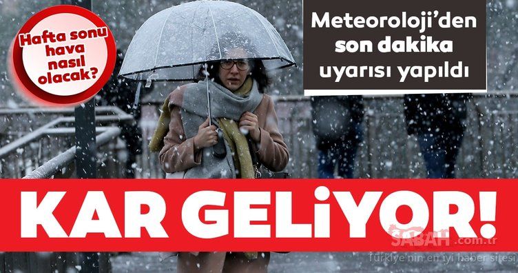 Meteoroloji’den hafta sonu için son dakika hava durumu ve sağanak, kar yağışı uyarısı!