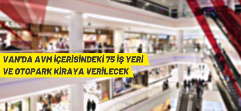 Van’da AVM ve otoparkı kiraya verilecek