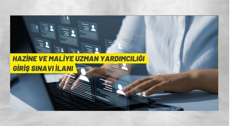 Hazine ve Maliye Uzman Yardımcısı giriş sınavı ilanı