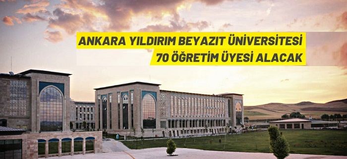 Ankara Yıldırım Beyazıt Üniversitesi akademik personel alacak