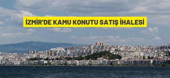 İzmir’de kamu konutları satışa çıkarıldı