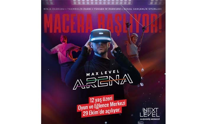 Max Level Arena 29 Ekim’de açılıyor
