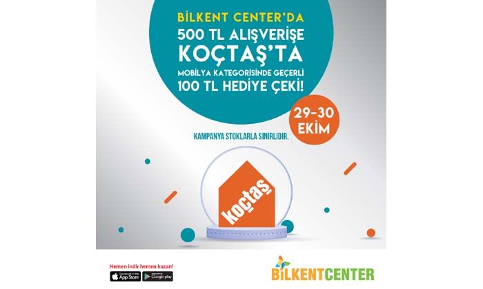 Bilkent Center’da alışveriş yapın, Koçtaş hediye çeki kazanın