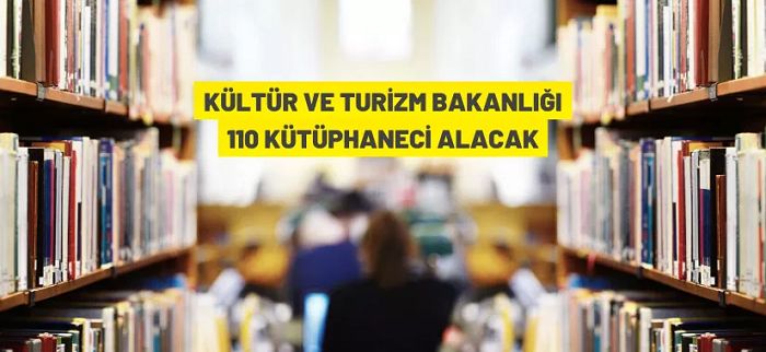 Kültür ve Turizm Bakanlığı 100 Kütüphaneci alacak