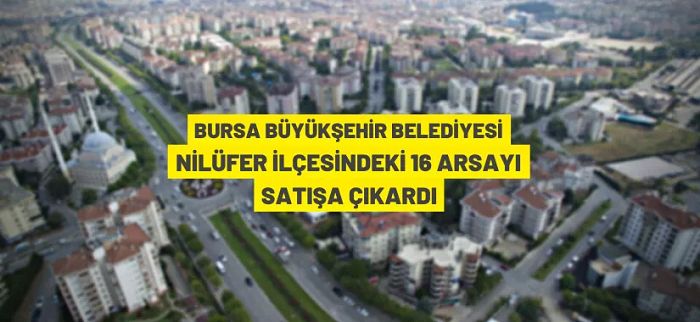 Bursa Büyükşehir Belediyesi’nden arsa satış ihalesi