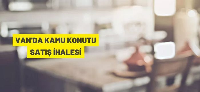 Van’da kamu konutu satış ihalesi