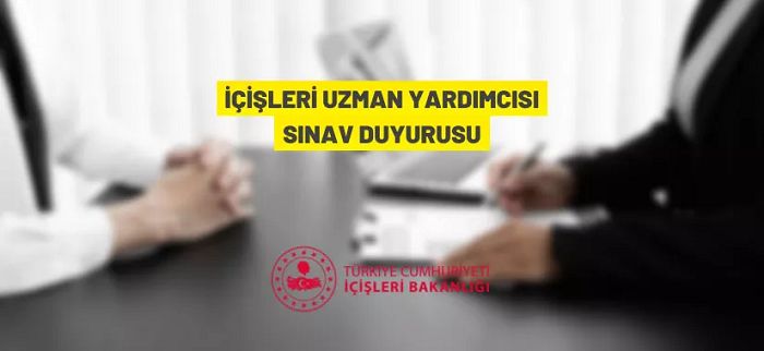 İçişleri Bakanlığı 80 İçişleri Uzman Yardımcısı alacak