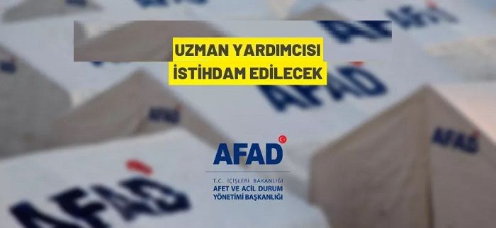 AFAD Uzman Yardımcısı alacak