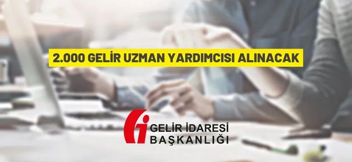 Gelir İdaresi Başkanlığı personel alımı yapacak