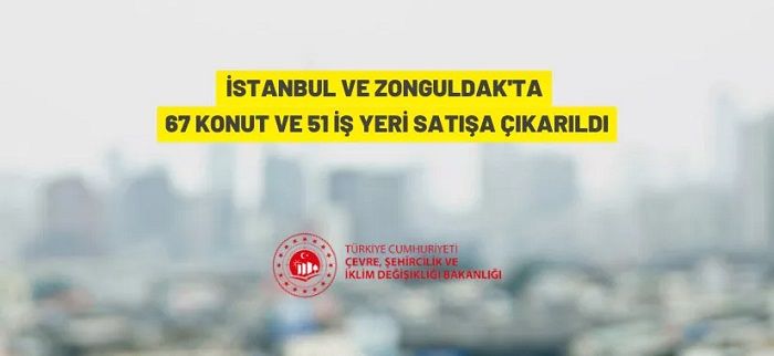 67 konut ve 51 iş yeri satışa çıkıyor