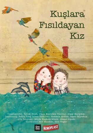 “Kuşlara Fısıldayan Kız” Hikayesi Tiyatro Sahnesine Taşındı