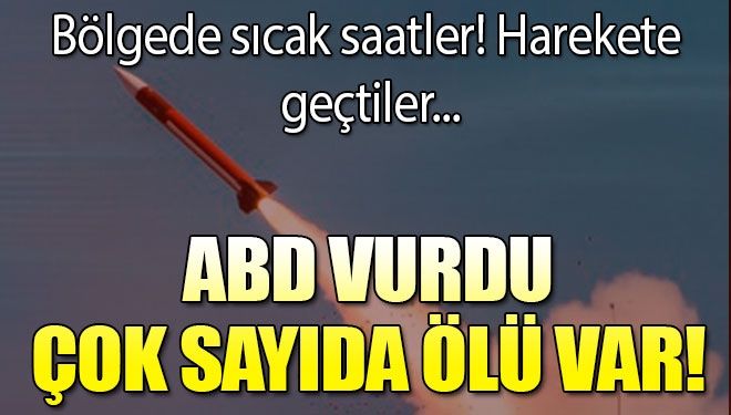 ABD duyurdu! Orası vuruldu