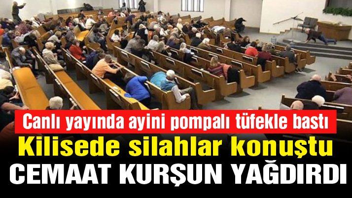 Saldırgan pompalı tüfekle kiliseyi bastı!