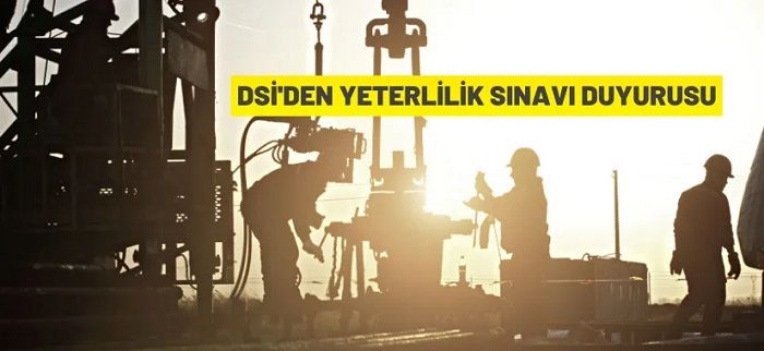 Devlet Su İşleri Genel Müdürlüğü’nden yeterlilik sınavı ilanı