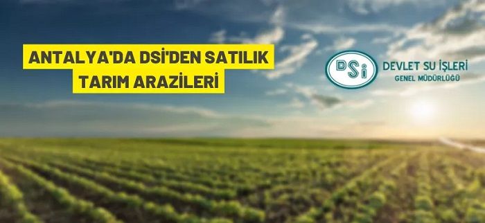DSİ’den satılık tarım arazileri