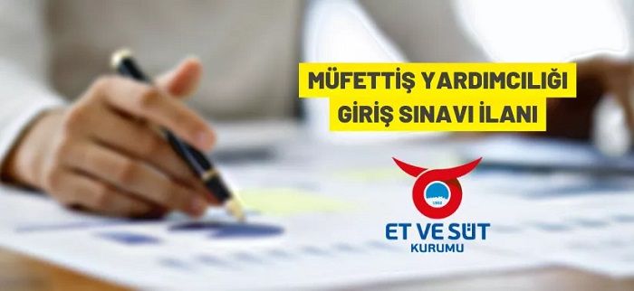 Et ve Süt Kurumu Genel Müdürlüğü, müfettiş yardımcısı alacak