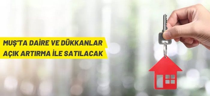 Muş’ta daire ve dükkanlar ihaleyle satılacak