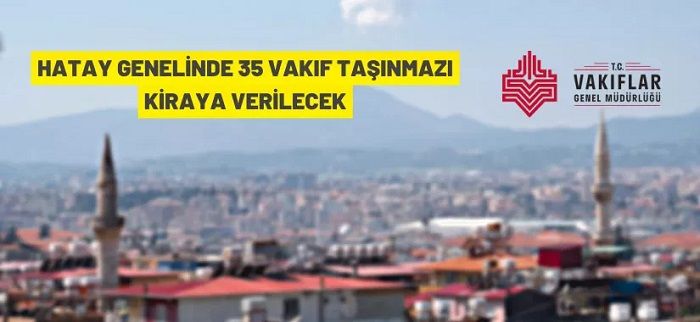 Hatay’da Vakıf taşınmazı kiralama ihalesi