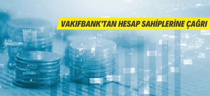 Vakıfbank’tan Hesap Sahiplerine Çağrı
