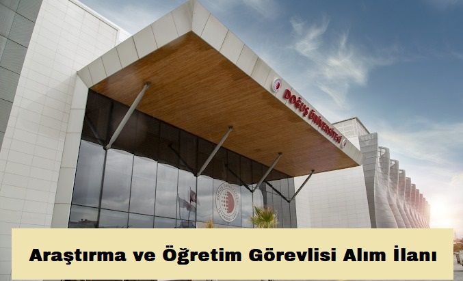 Doğuş Üniversitesi 5 Araştırma ve Öğretim Görevlisi alıyor