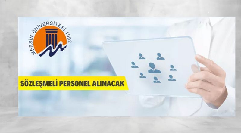 Mersin Üniversitesi Sözleşmeli Personel alacak
