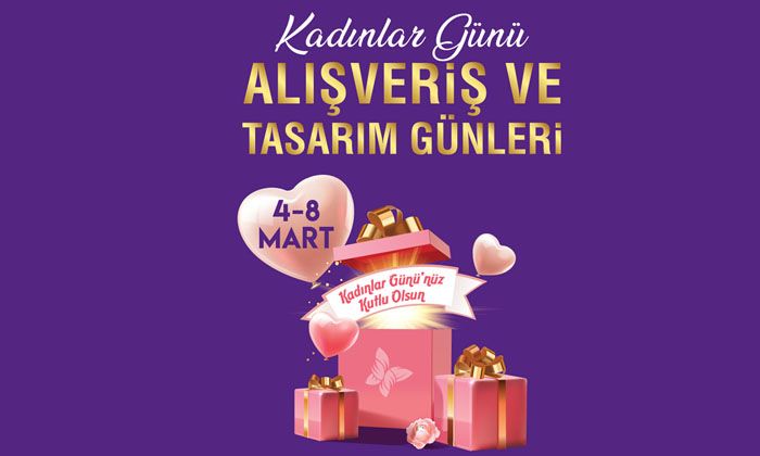 Kadınlar Günü Alışveriş ve Tasarım Günleri Bilkent Center’da