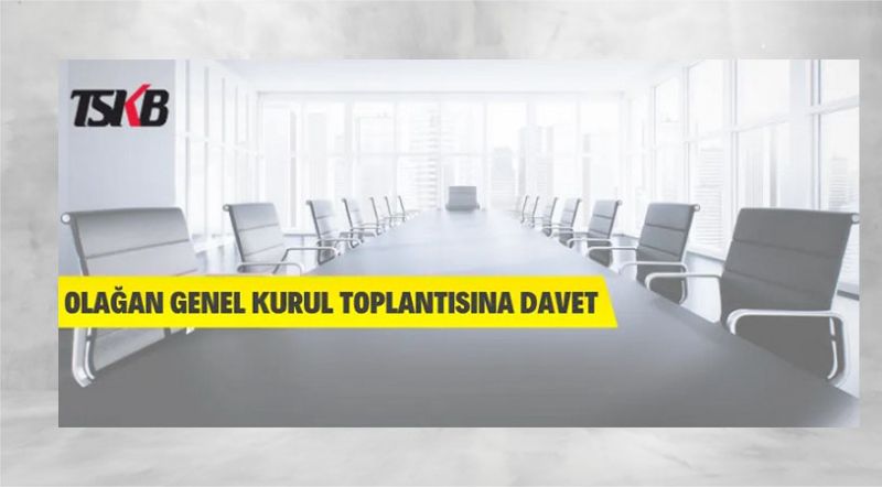 Türkiye Sınai Kalkınma Bankasının Genel Kurul Toplantısına Davet