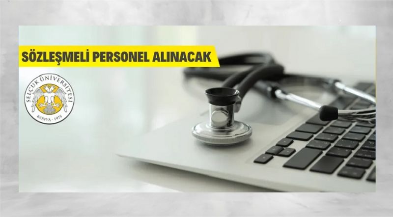Selçuk Üniversitesi Sözleşmeli Personel Alacak