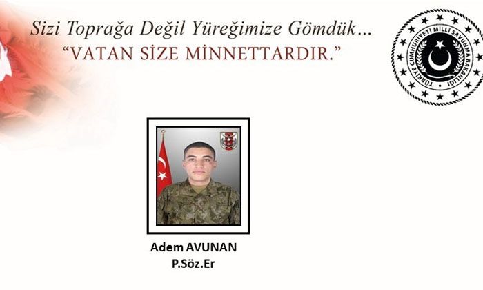 Şehit düşen Piyade Sözleşmeli Er Adem Avunan kimdir?