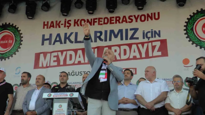 HAK-İŞ Genel Başkanı Arslan: "Türkiye zor günlerden geçiyor fakat hep birlikte aşacağız"