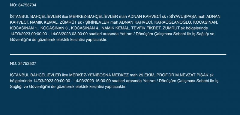 Megakente uyarı! Yüzlerce adreste elektrikler saatlerce kesilecek! (14 Mart) Megakente uyarı! Yüzlerce adreste elektrikler saatlerce kesilecek! (14 Mart)