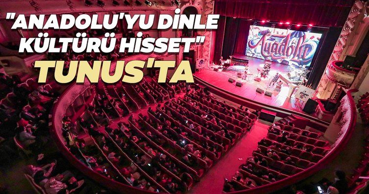 “Anadolu’yu Dinle Kültürü Hisset” Tunus’ta
