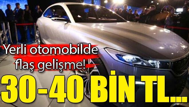 Yerli otomobilde ön ödeme 30-40 bin TL