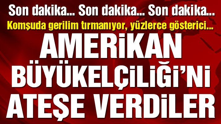 Son dakika… ABD’nin Bağdat Büyükelçiliği önünde gerginlik!