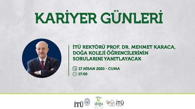 İTÜ Rektörü Prof. Dr. Mehmet Karaca, Doğa öğrencileriyle buluşacak