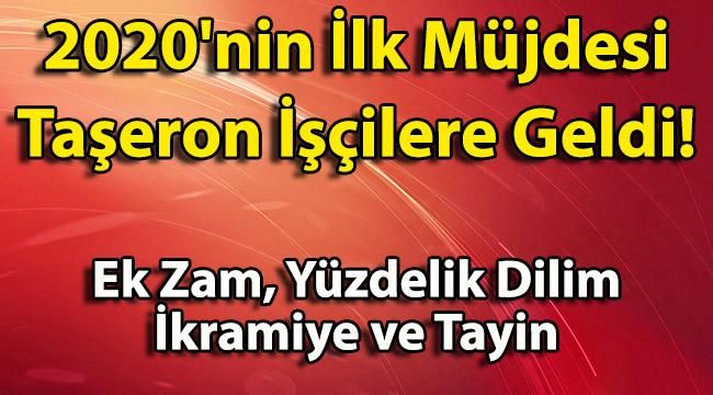 2020’nin İlk Müjdesi Taşeron İşçilere Geldi!