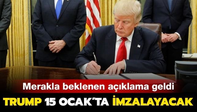 Trump,imzalar 15 Ocakta Beyaz Saray’da atılacak