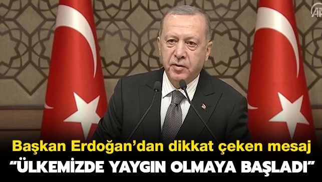Başkan Erdoğan’dan Dikkat Çeken Mesaj!