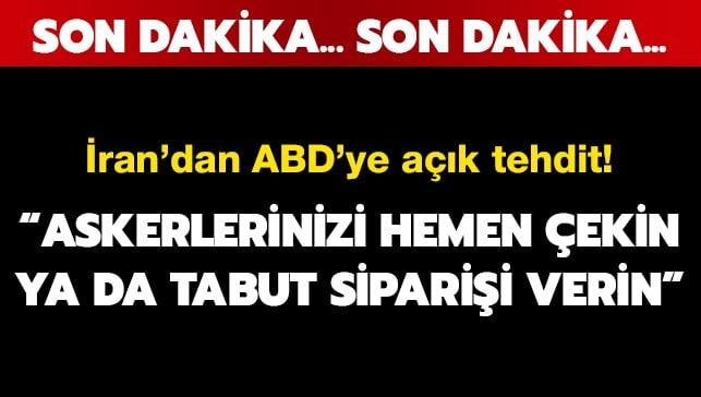 İran’dan ABD’ye açık tehdit