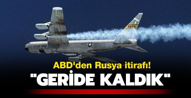 ABD’den Rusya İtirafı ”Geride kaldık”