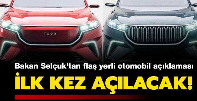 Bakan Selçuk’tan flaş yerli otomobil açıklaması! İlk kez açılacak
